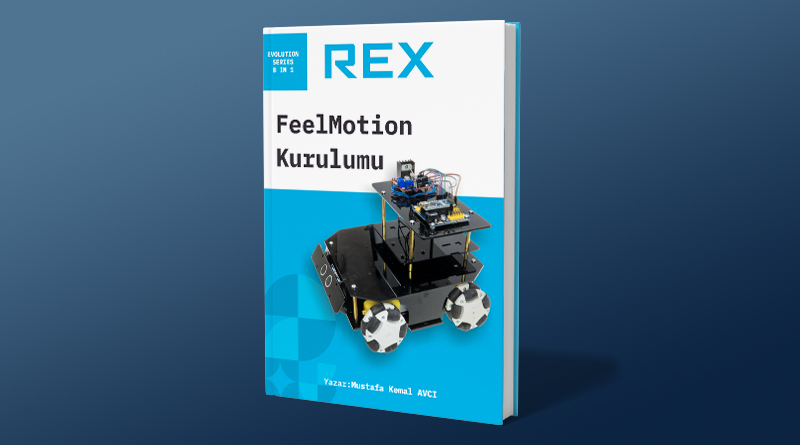 Read more about the article REX FeelMotion Robot Kurulum Kılavuzu